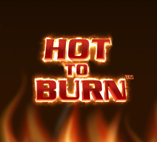 Hot to Burn